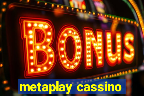 metaplay cassino